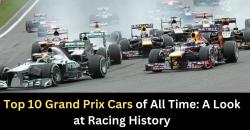 Top 10 Grand Prix Cars of All Time A Look at Racing History